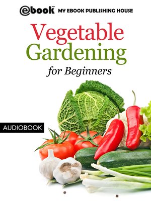 cover image of Vegetable Gardening for Beginners